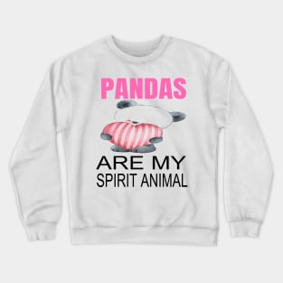 Pandas are my spirit animal Crewneck Sweatshirt